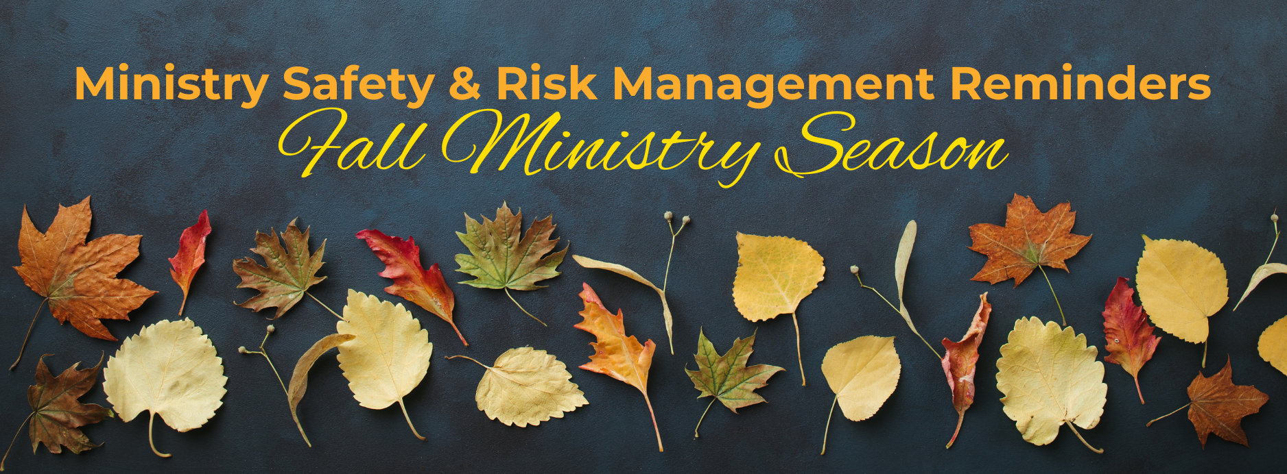Ministry Safety & Risk Management Reminders