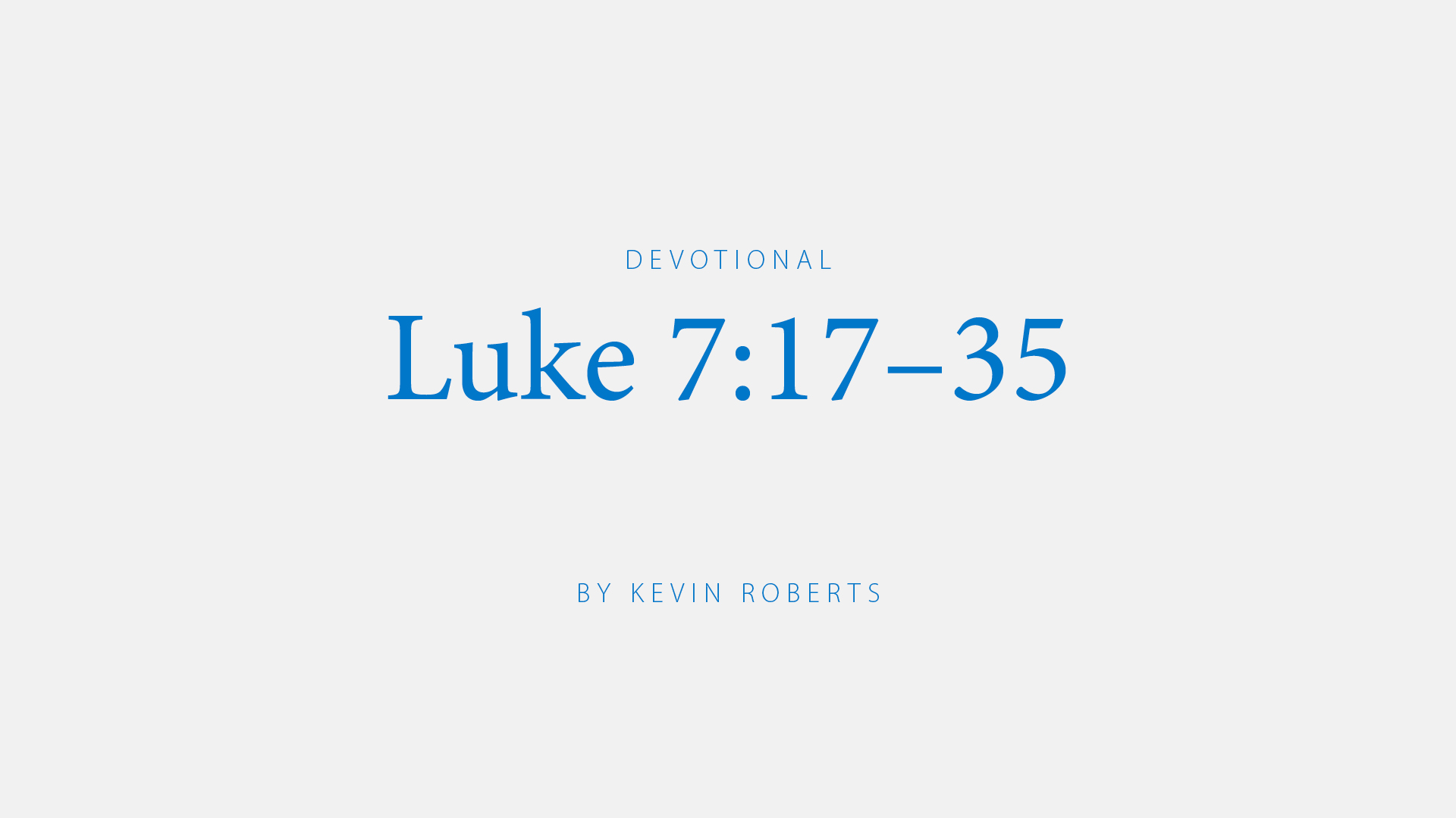 Luke 7:17–35