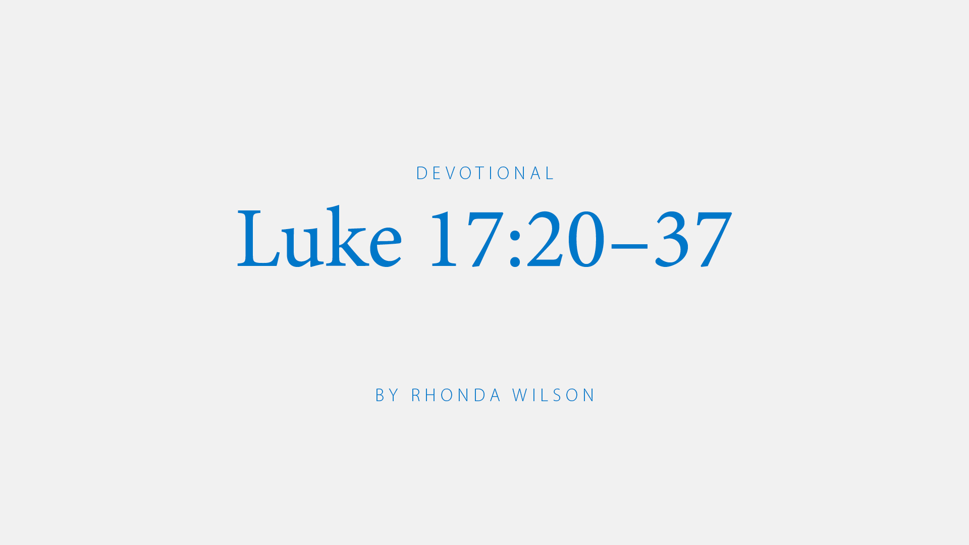 Luke 17:20-37