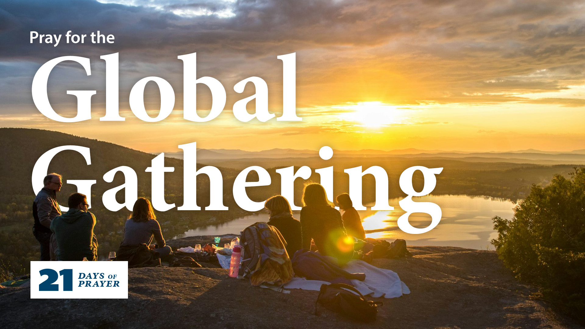 21 Days of Prayer: Global Gathering | Day 21