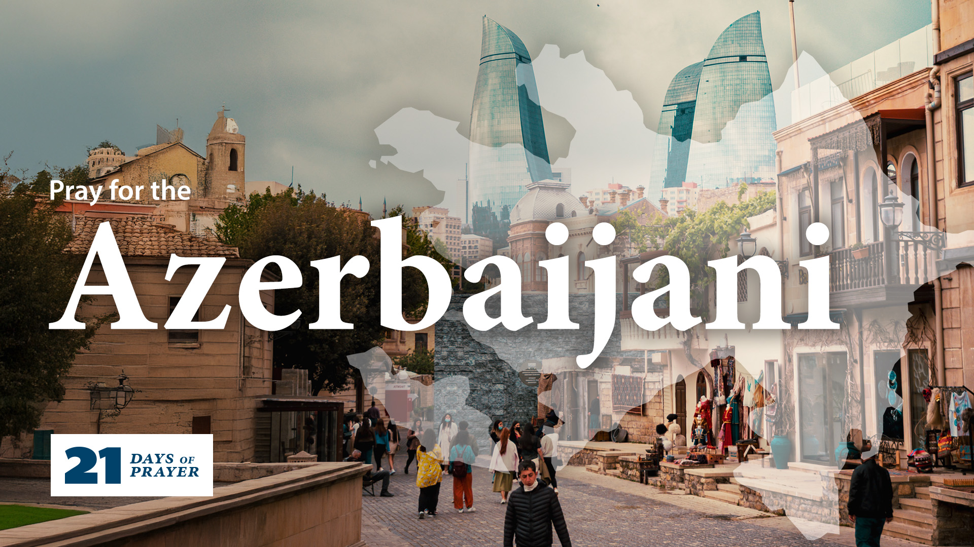 21 Days of Prayer: Azerbaijani | Day 15