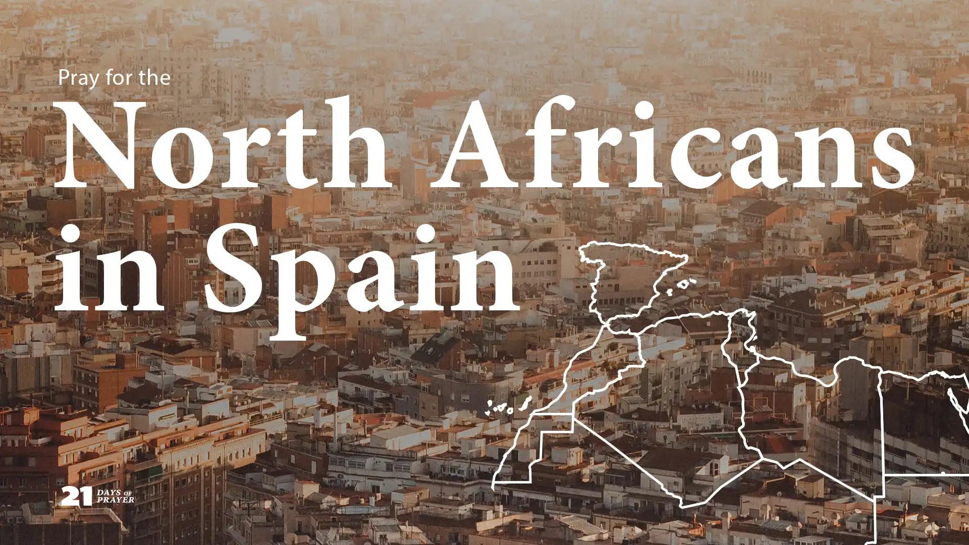 21 Days of Prayer | Day 19: North Africans in Spain