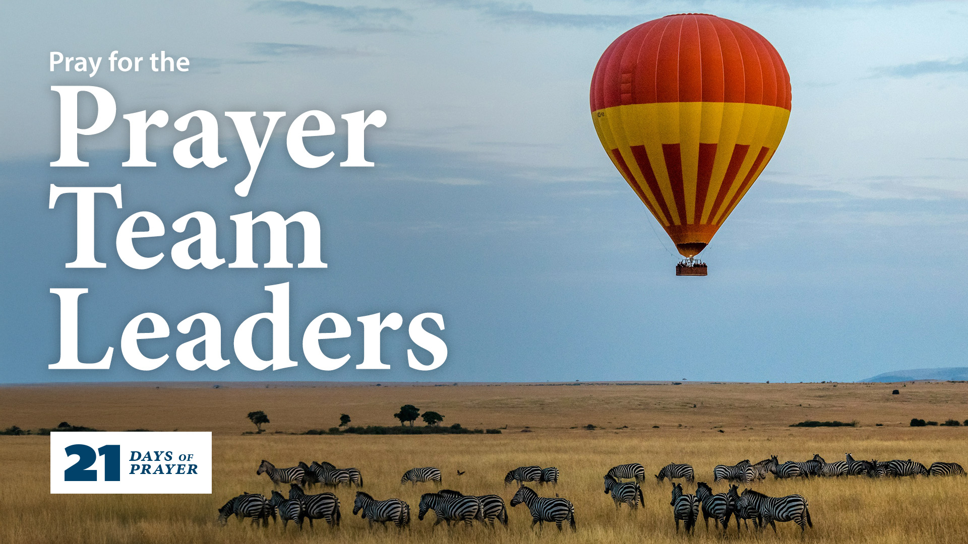 21 Days of Prayer: Prayer Team Leaders | Day 18