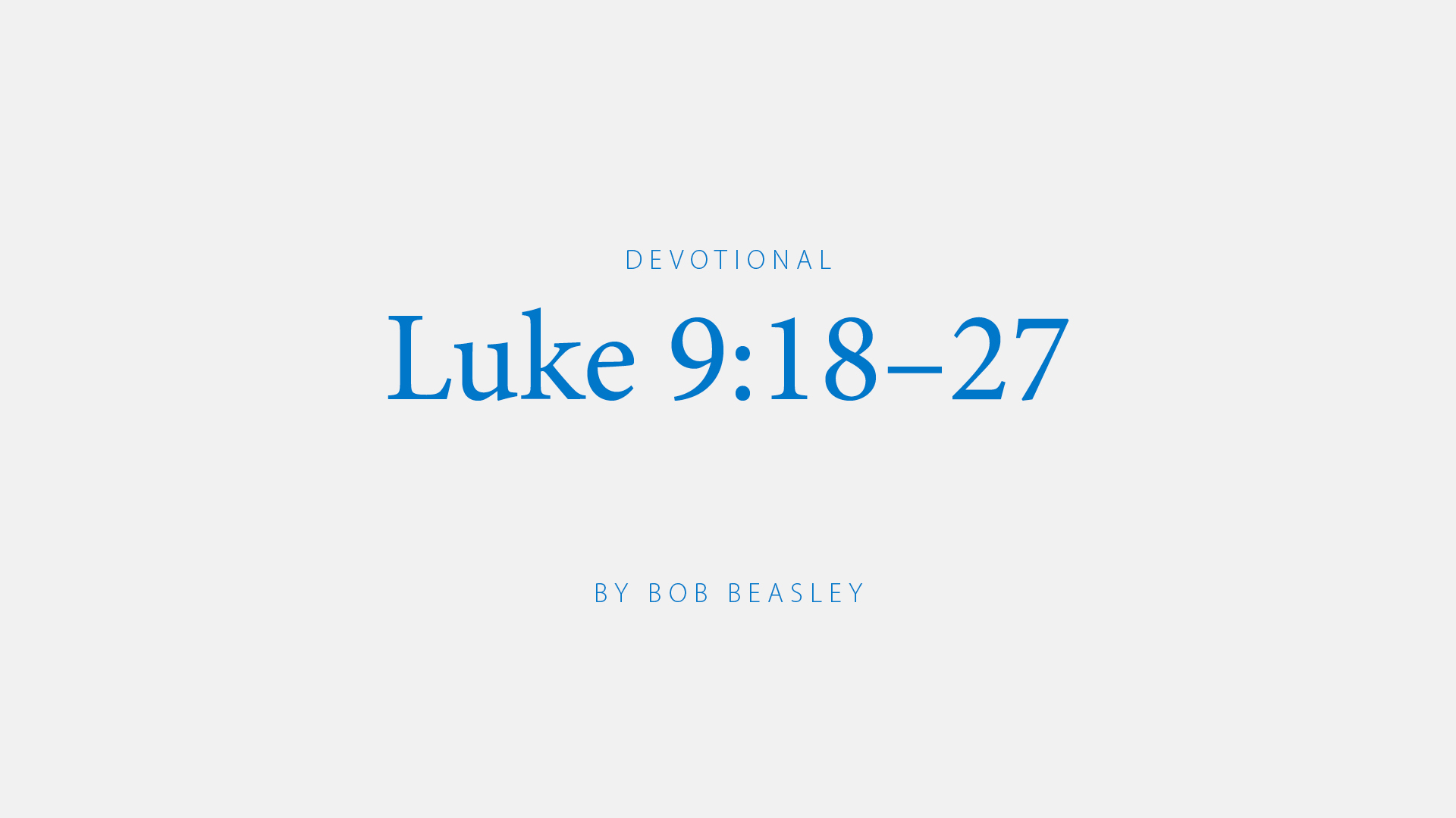 Luke 9:18–27