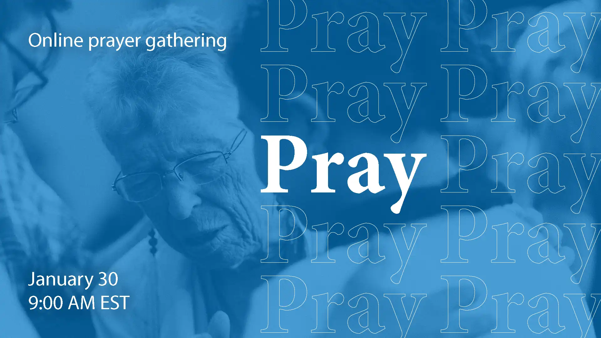 January 30 Online Prayer Gathering